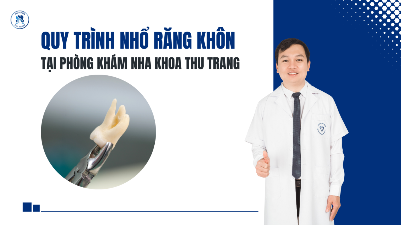 Quy trình nhổ răng khôn tại Nha Khoa Thu Trang