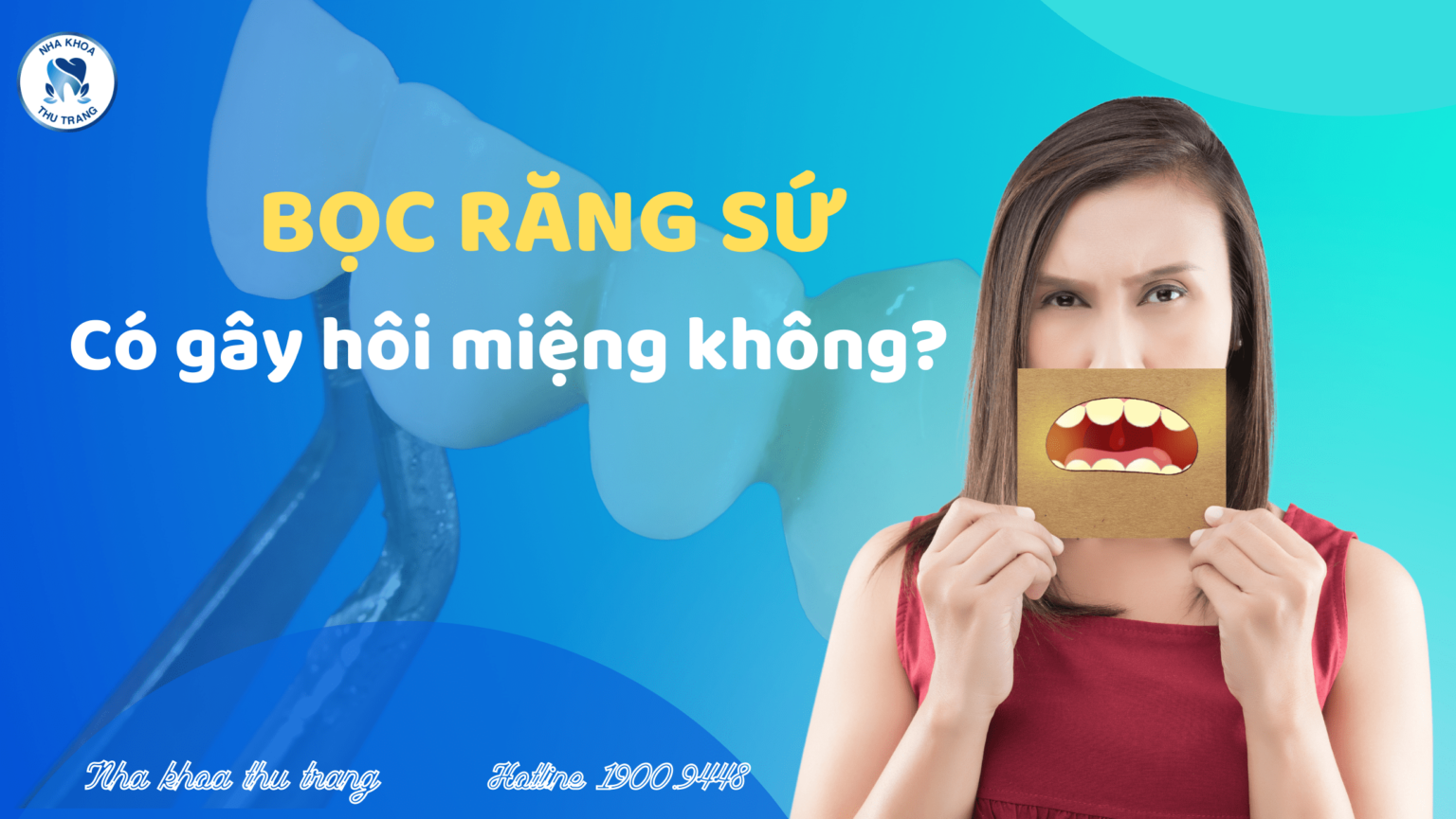 Bọc răng sứ có gây hôi miệng không?