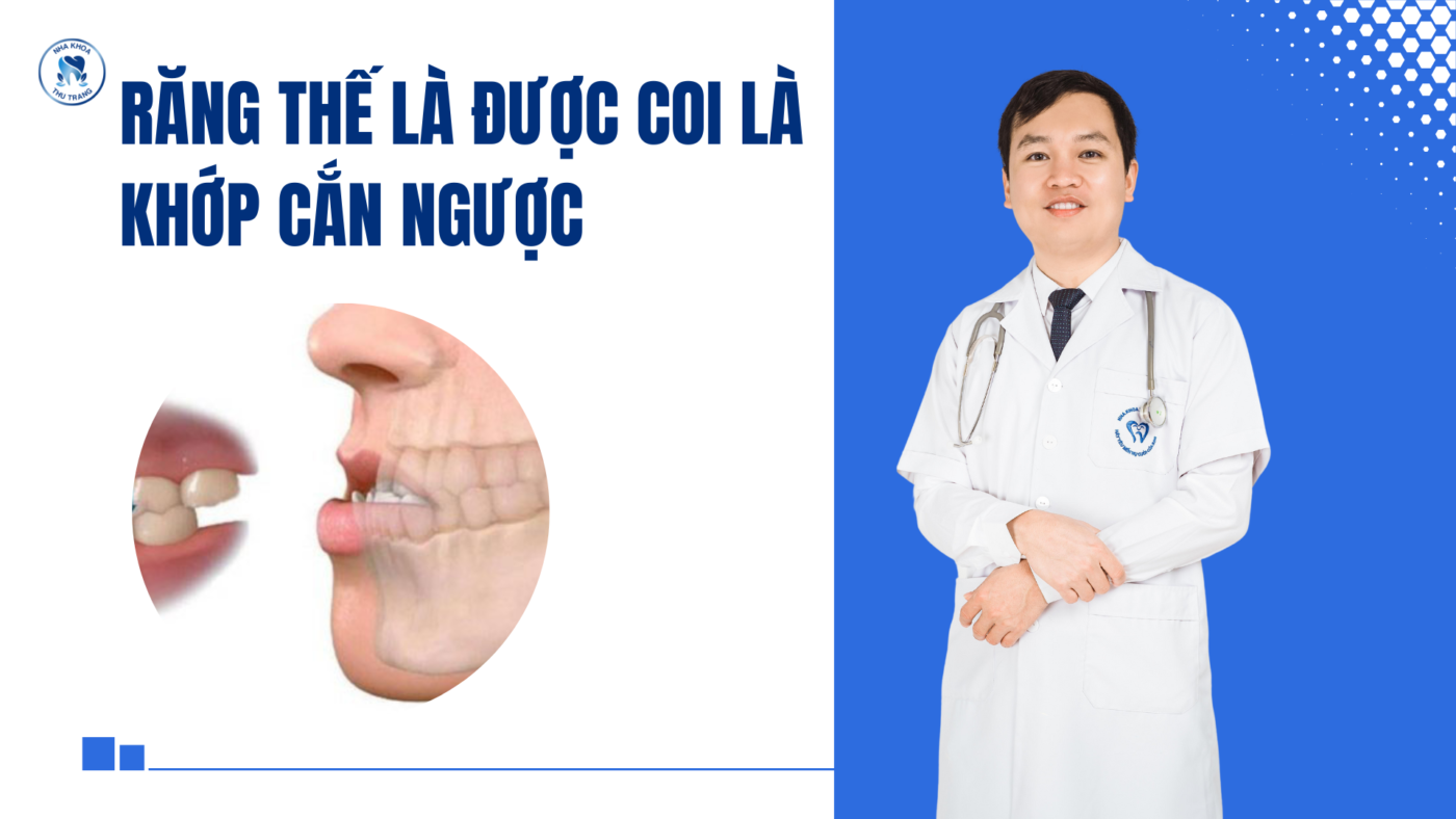 Răng thế bào được coi là khớp cắn ngược