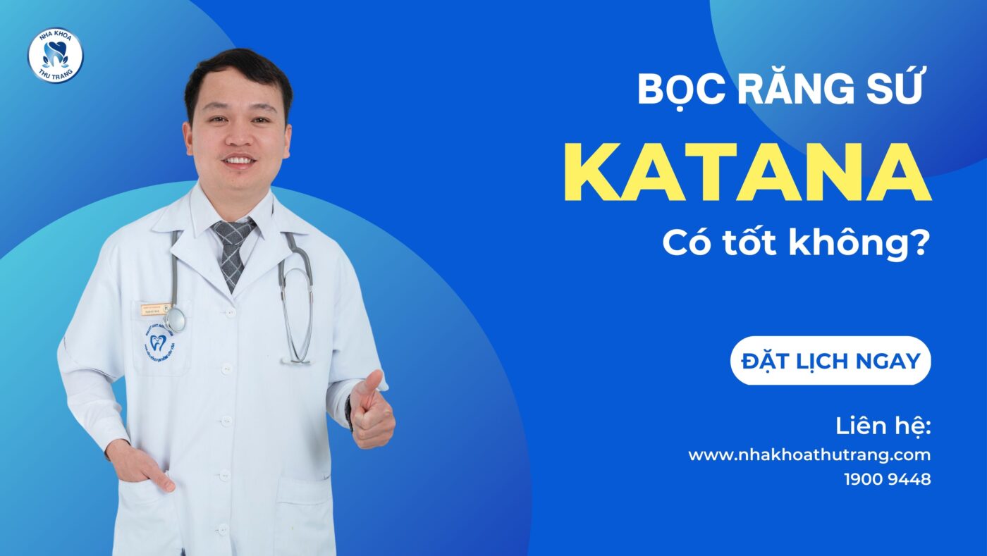 Bọc răng sứ katana có tốt không